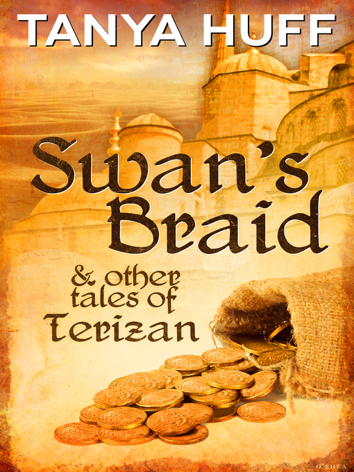 Title details for Swan's Braid by Tanya Huff - Available